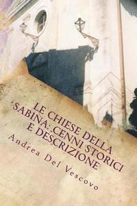 Le chiese della Sabina: cenni storici e descrizione: Vol. II 1