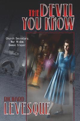 Richard Levesque - The Devil You Know, Häftad