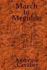 bokomslag March to Megiddo: An Adventure in Ancient Egypt