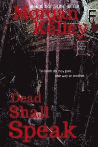 bokomslag Dead Shall Speak: An FBI/Romance Thriller Book 10
