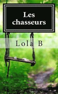 bokomslag Les chasseurs: Tome 1: Esteban - Chase