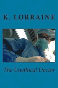 The Unethical Doctor 1