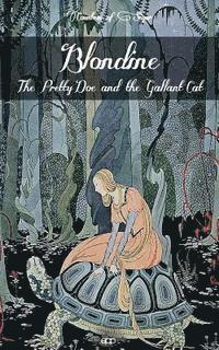 bokomslag Blondine, the Pretty Doe and the Gallant Cat