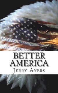 Jerry Ayers - Better America, Häftad