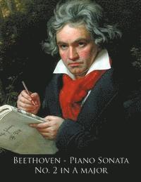 L Van Beethoven, Ludwig Van Beethoven, L. Van Beethoven, L. van Beethoven., Ludwig van Beethoven - Beethoven - Piano Sonata No. 2 in A major, Häftad