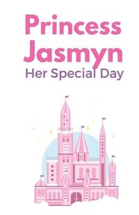 bokomslag Princess Jasmyn: A Special Day