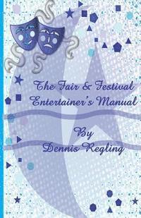 bokomslag The Fair & Festival Entertainer's Manual