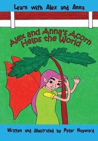 bokomslag Alex and Anna's Acorn Helps the World
