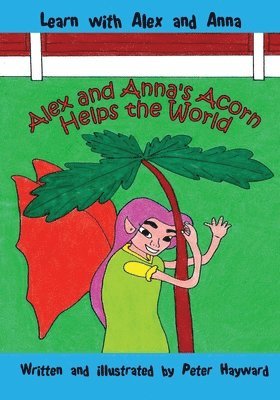 Alex and Anna's Acorn Helps the World 1