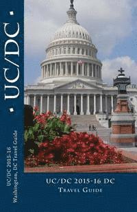 bokomslag Uc/DC: A Washington, DC Travel Guide