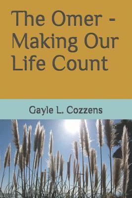 The Omer - Making Our Life Count 1