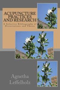 Acupuncture Practices and Research: A Selective Bibliography of Dissertations and Theses 1