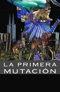 bokomslag La Primera Mutacion