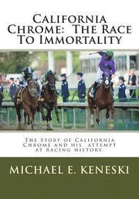 bokomslag California Chrome: The Race To Immortality