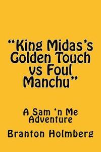 bokomslag #43 "Foul Manchu 'n King Midas's Golden Touch": Sam 'n Me(TM) adventure books