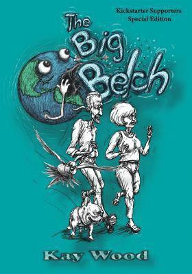 Kay Wood - The Big Belch, Special Kickstarter Edition, Häftad. Tillgänglighet: Lägg i varukorg