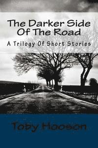 bokomslag The Darker Side of the Road: A Trilogy Of Short Stories