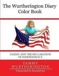 bokomslag The Wurtherington Diary Color Book Tammy and the Declaration of Independence