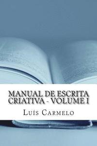 bokomslag Manual de Escrita Criativa - Volume I