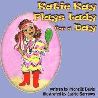 Katie Kay Plays Lady For A Day 1