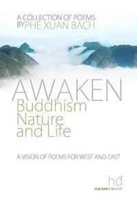 bokomslag Awaken: Buddhism, Nature, and Life: A Vision of Poems for West and East