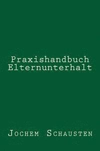 bokomslag Praxishandbuch Elternunterhalt