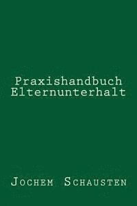 Jochem Schausten - Praxishandbuch Elternunterhalt, Häftad