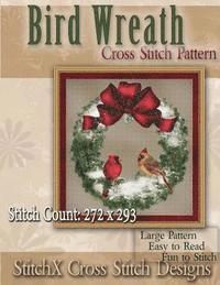 Stitchx, Tracy Warrington - Bird Wreath Cross Stitch Pattern, Häftad
