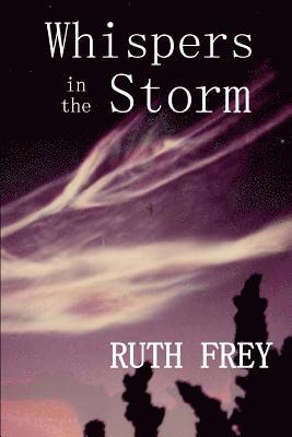 Ruth Frey - Whispers In The Storm, Häftad