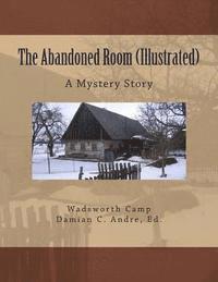 bokomslag The Abandoned Room (Illustrated): A Mystery Story