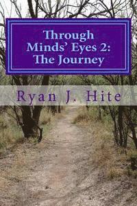 Through Minds Eyes 2: The Journey: Part 2 of 10 1