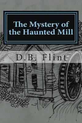 The Mystery of the Haunted Mill 1