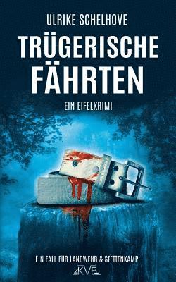 bokomslag Trügerische Fährten - Ein Eifel-Krimi
