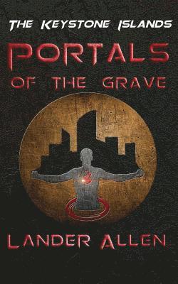 The Keystone Islands: Portals of the Grave 1