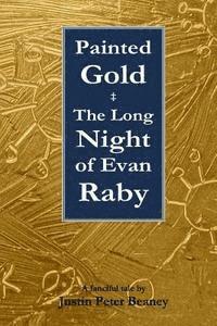 bokomslag Painted Gold: The Long Night of Evan Raby