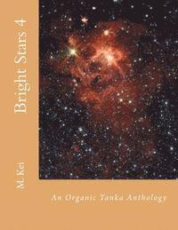 bokomslag Bright Stars 4: An Organic Tanka Anthology