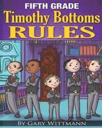 bokomslag Fifth Grade Timothy Bottoms Rules (Bullying Series)