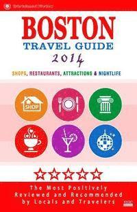 bokomslag Boston Travel Guide 2014: Shop, Restaurants, Attractions & Nightlife in Boston (City Travel Guide 2014)