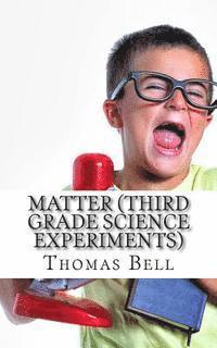 bokomslag Matter (Third Grade Science Experiments)