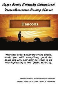 James V. Potter Ph. D., James Bamwesa - Agape Family Fellowship International Deacon/Deaconess Training Manual: For The Equipping of the Saints, Häftad. Tillgänglighet: Lägg i varukorg