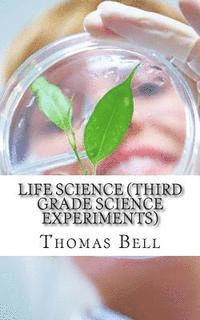 bokomslag Life Science (Third Grade Science Experiments)