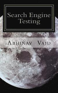 bokomslag Search Engine Testing: Evaluating Web Search for Relevance and Accuracy