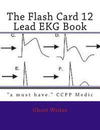 bokomslag The Flash Card 12 Lead EKG