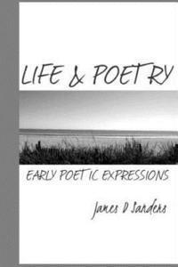 bokomslag Life & Poetry: Early Poetic Expressions