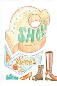 bokomslag Someone Else's Shoes (3rd Period Edition): A Crowd-Sourced Novel for Young Adults