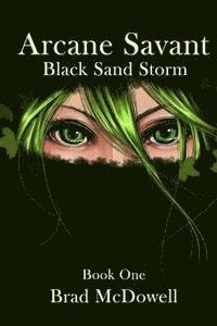 bokomslag Arcane Savant: Black Sand Storm (Book 1): Book 1