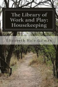 bokomslag The Library of Work and Play: Housekeeping