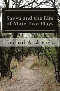 bokomslag Savva and the Life of Man: Two Plays