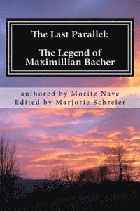 bokomslag The Last Parallel: The Legend of Maximillian Bacher