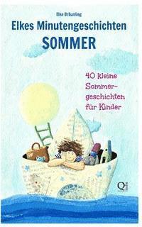 bokomslag Elkes Minutengeschichten - SOMMER: 40 Geschichten zur Sommerzeit